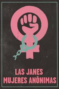 Las Janes: Mujeres anónimas [Subtitulado]